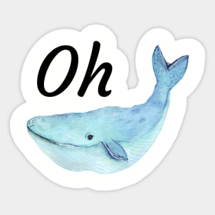 Punny Funny Oh Whale shirt Sticker